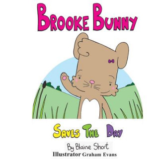 Książka Brooke Bunny saves the day Blaine L Short