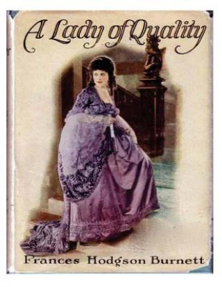 Carte A Lady of Quality Frances Hodgson Burnett