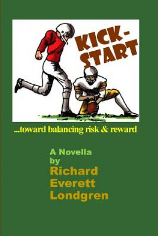 Knjiga Kick-Start MR Richard Everett Londgren