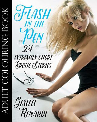 Kniha Flash in the Pen Adult Colouring Book: 24 Extremely Short Erotic Stories Giselle Renarde