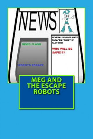 Kniha Meg and the escape robots D Mae Ward
