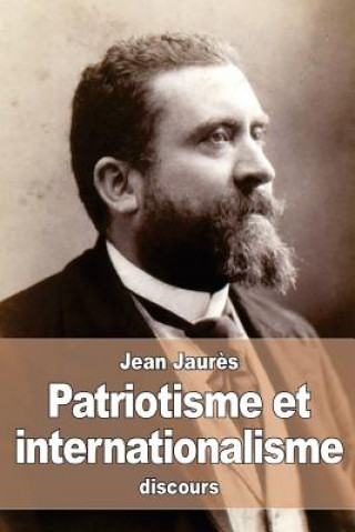 Könyv Patriotisme et internationalisme Jean Jaures