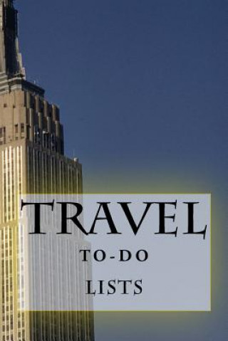 Książka Travel To-Do Lists Book: Stay Organized Richard B Foster