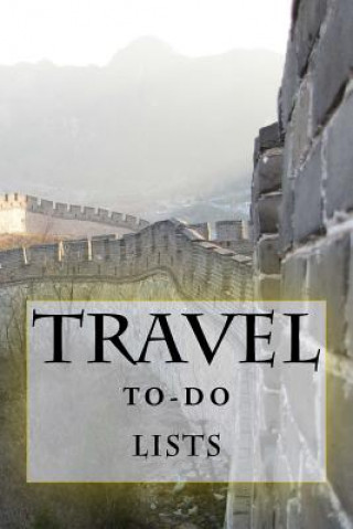 Książka Travel To-Do Lists Book: Stay Organized Richard B Foster