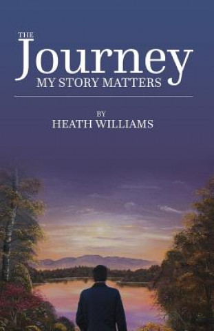 Book The Journey: My Story Matters Heath Williams