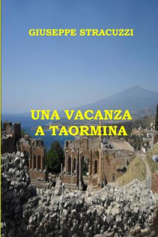 Kniha Una vacanza a Taormina Giuseppe Stracuzzi