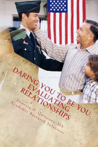 Книга Daring You to be YOU: Evaluating Relationships: Evaluating Relationships Donetta D Quinones