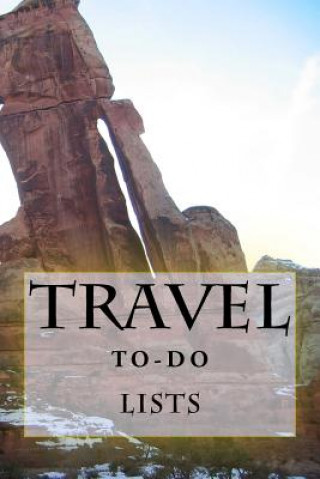 Książka Travel To-Do Lists Book: Stay Organized Richard B Foster