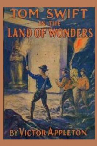 Kniha Tom Swift in the Land of Wonders Victor Appleton