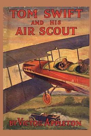 Könyv Tom Swift and his Air Scout Victor Appleton