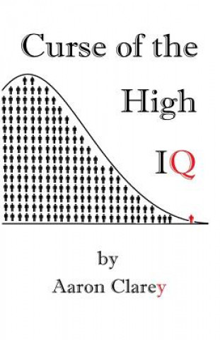 Kniha The Curse of the High IQ Aaron Clarey