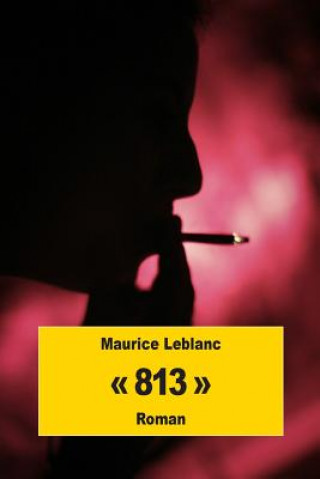 Kniha 813 Maurice Leblanc