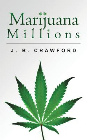 Knjiga Marijuana Millions J B Crawford
