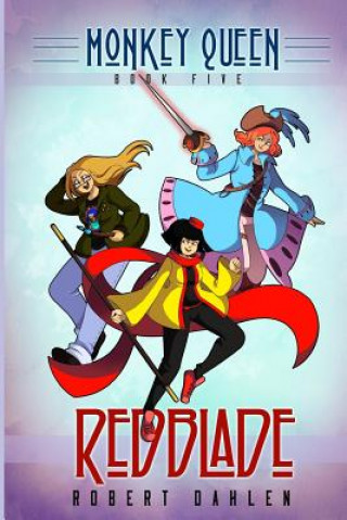 Knjiga Redblade: Monkey Queen Book Five Robert Dahlen