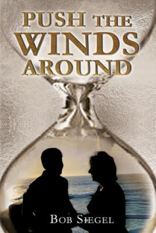 Libro Push The Winds Around Bob Siegel