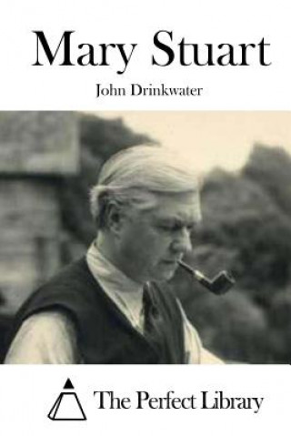 Knjiga Mary Stuart John Drinkwater