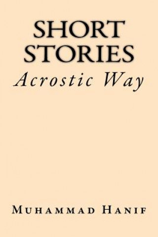 Carte Short Stories: Acrostic Way Muhammad Hanif