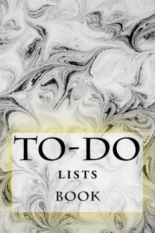 Kniha To-Do Lists Book: Stay Organized Richard B Foster