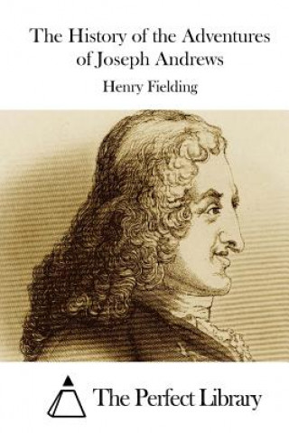 Kniha The History of the Adventures of Joseph Andrews Henry Fielding