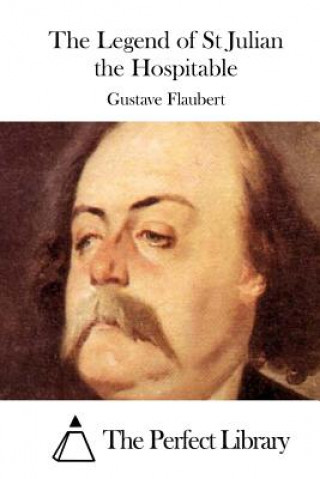 Carte The Legend of St Julian the Hospitable Gustave Flaubert