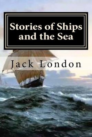 Kniha Stories of Ships and the Sea Jack London