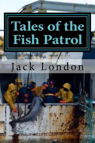 Book Tales of the Fish Patrol Jack London