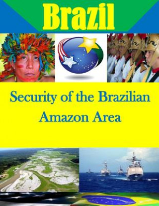 Book Security of the Brazilian Amazon Area U S Army War College