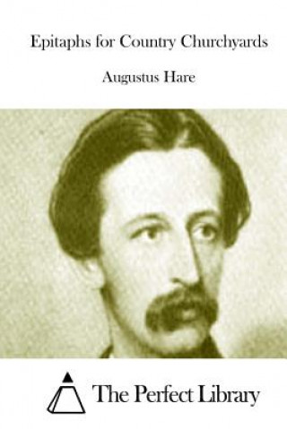 Carte Epitaphs for Country Churchyards Augustus Hare