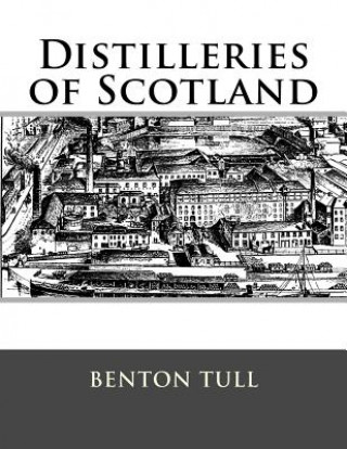 Knjiga Distilleries of Scotland Benton Tull
