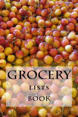 Carte Grocery Lists Book: Stay Organized (11 Items or Less) R J Foster