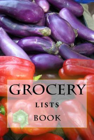 Βιβλίο Grocery Lists Book: Stay Organized (11 Items or Less) R J Foster