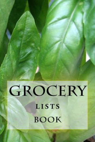 Książka Grocery Lists Book: Stay Organized (11 Items or Less) R J Foster