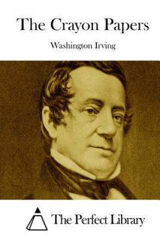 Könyv The Crayon Papers Washington Irving