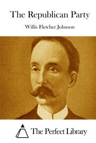 Libro The Republican Party Willis Fletcher Johnson