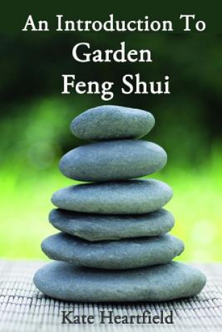 Könyv Garden Feng Shui Kate Heartfield