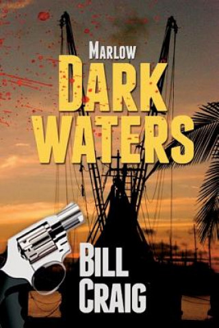 Kniha Marlow: Dark Waters Bill Craig