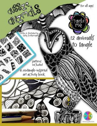 Kniha Tangle Me - Aussie Animals: a Zentangle-inspired art activity book for all ages Lesley Smitheringale