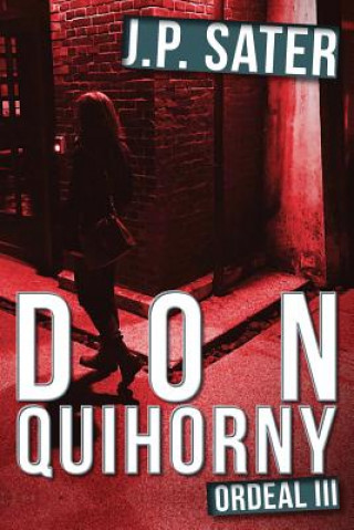 Книга Don Quihorny: Ordeal III J P Sater