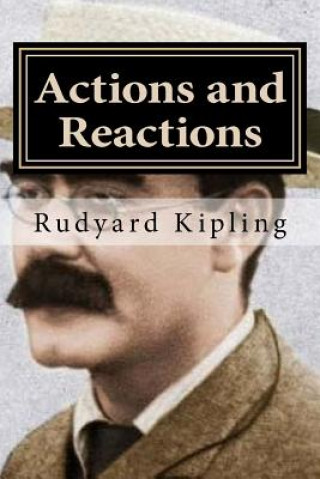 Książka Actions and Reactions Rudyard Kipling