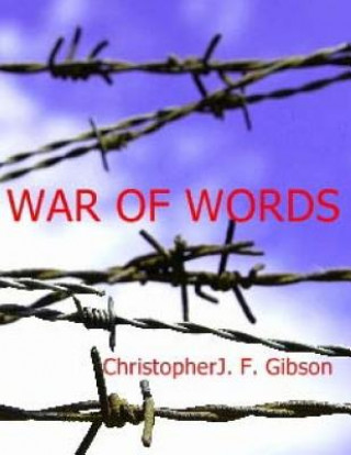 Kniha War of Words: Stage Play Christopher J F Gibson