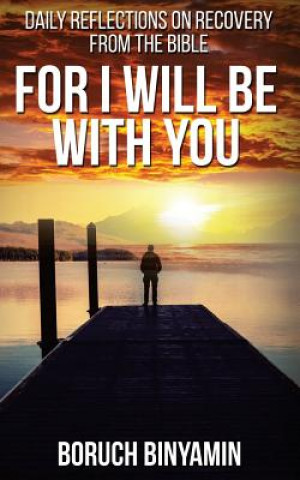 Buch For I Will Be With You MR Boruch Binyamin