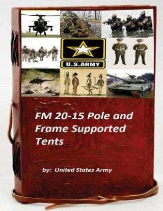 Könyv FM 20-15 Pole and Frame Supported Tents United States Army