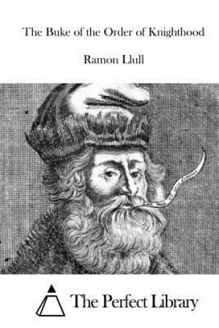 Carte The Buke of the Order of Knighthood Ramon Llull