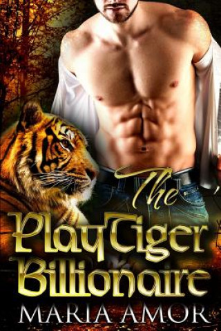 Книга The PlayTiger Billionaire Maria Amor