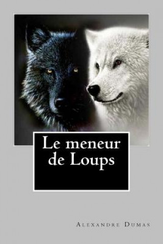 Carte Le meneur de Loups Alexandre Dumas