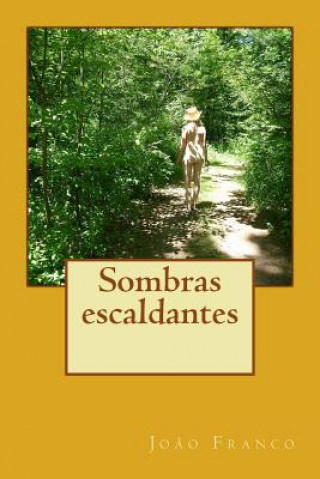 Könyv Sombras escaldantes Joao Franco