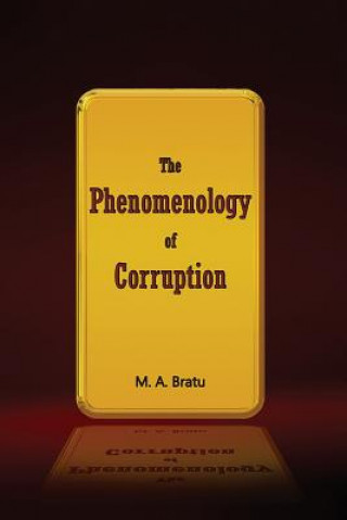Könyv The Phenomenology of Corruption Mihail Aurelian Bratu