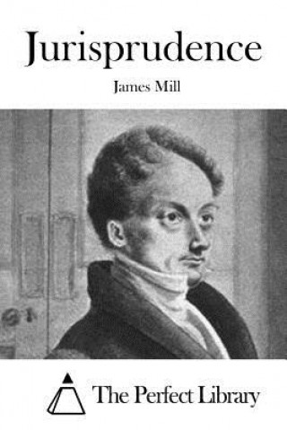 Könyv Jurisprudence James Mill