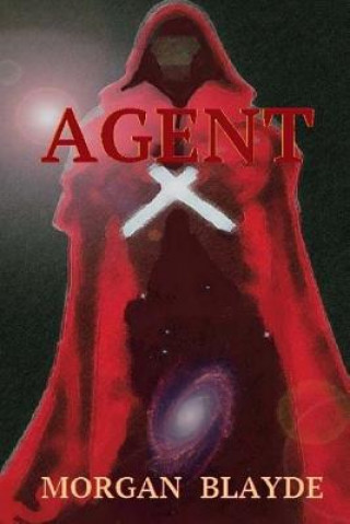 Kniha Agent X Morgan Blayde