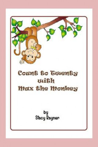 Carte Count to Twenty with Max the Monkey Stacy Rayner